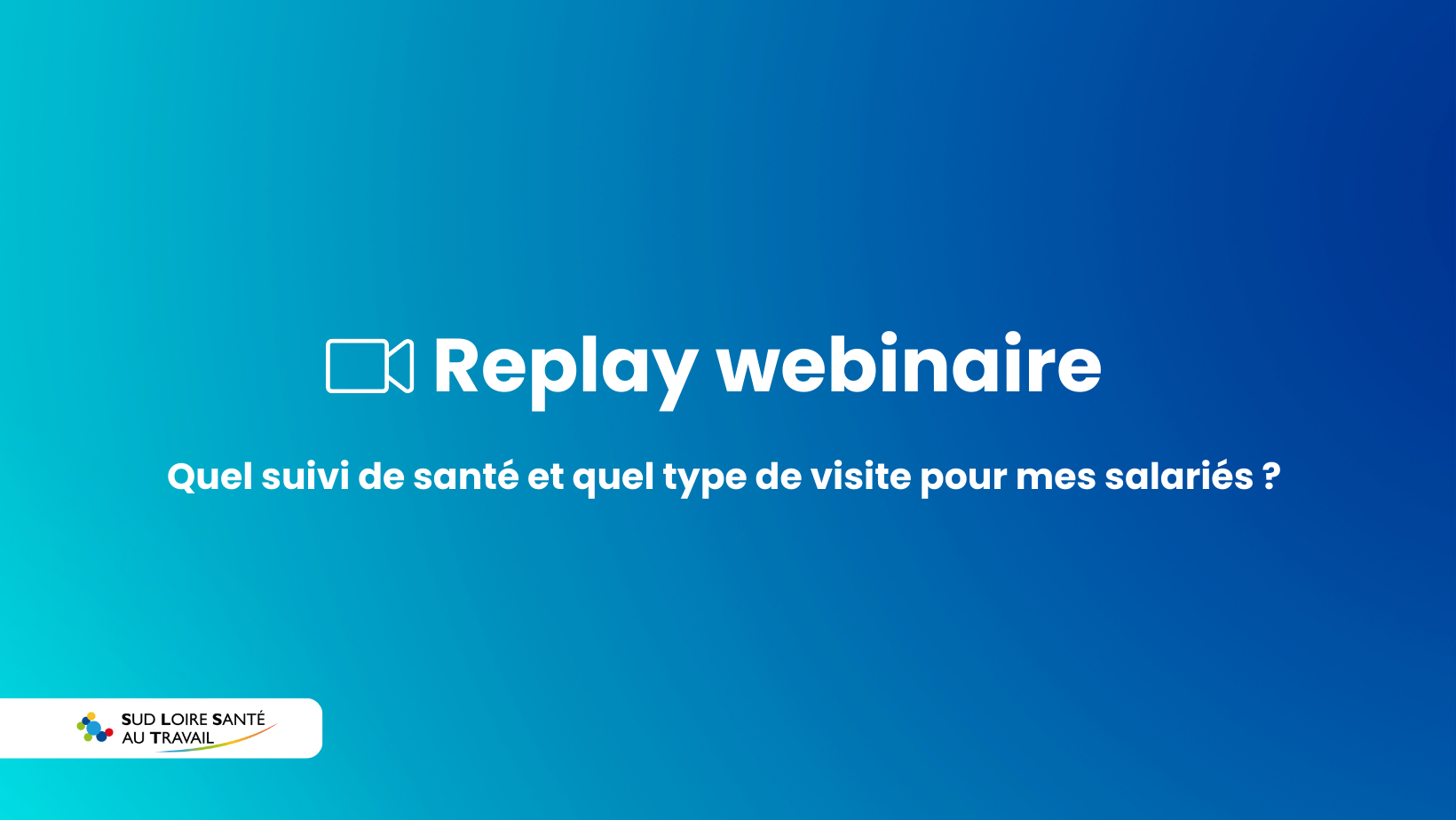 Replay Webinaire Quel suivi de santé et quel type de visite pour