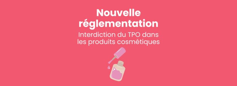 Nouvelle réglementation sur les produits cosmétiques